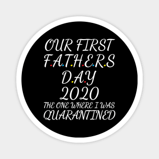 Our first fathers day 2020 Magnet